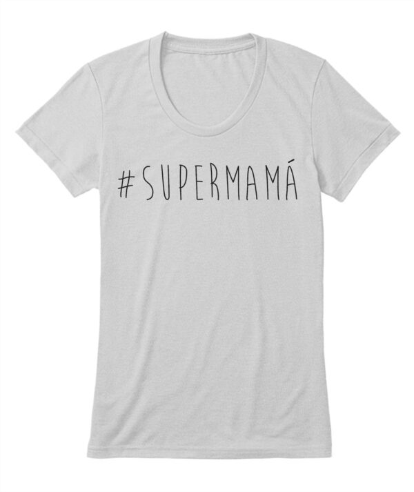 #supermamá