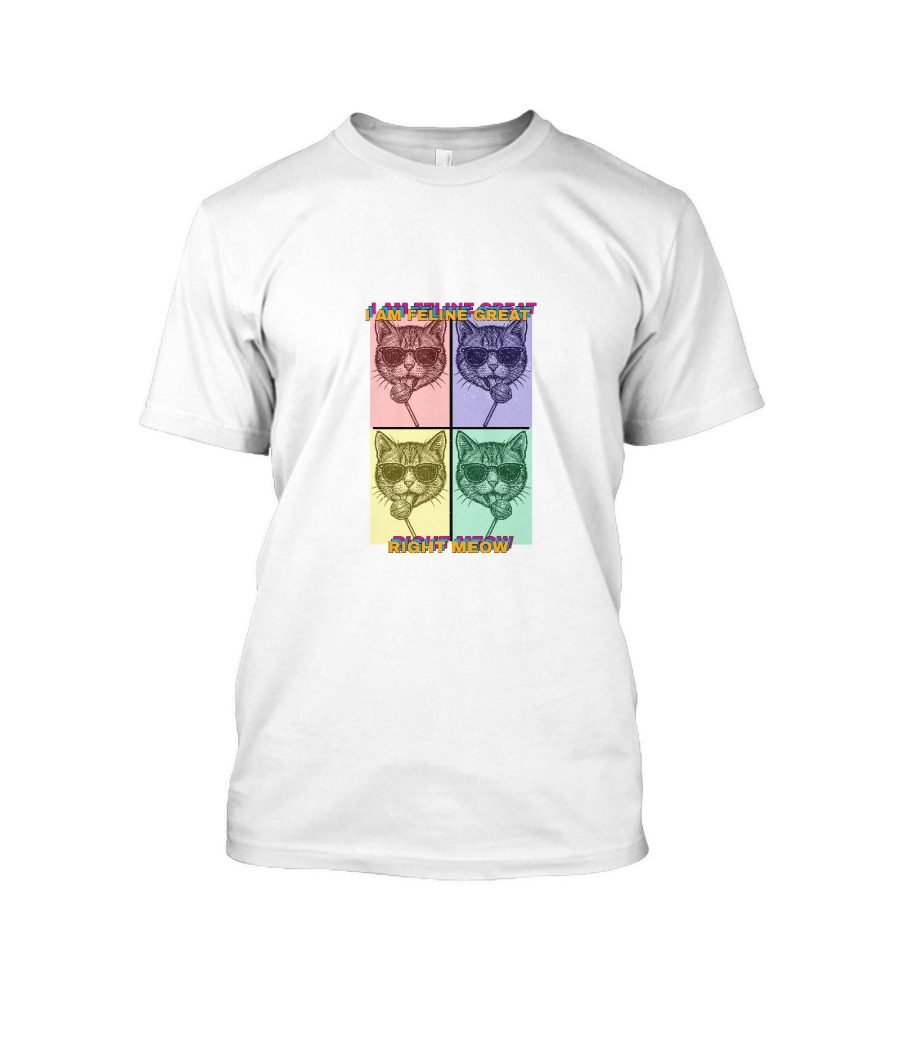 Gato Pop-art — "I am feline great right meow" - T-Shirt Cuello redondo Unisex