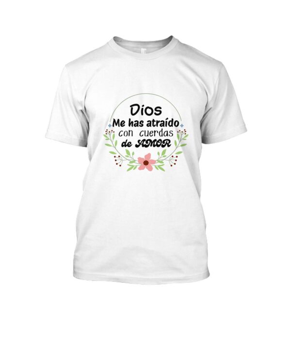 Dios me has atraído con Cuerdas de Amor | T-Shirt Cuello redondo Mujer