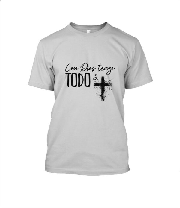 Con Dios tengo Todo | T-Shirt Cuello redondo Unisex