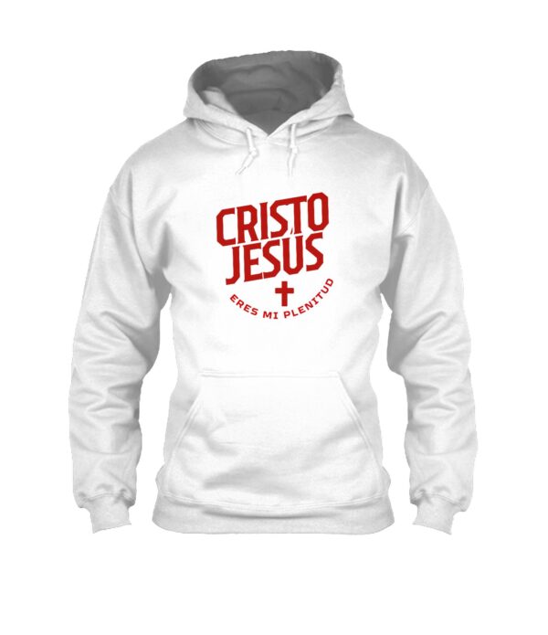Cristo Jesús mi Plenitud | Hoodies