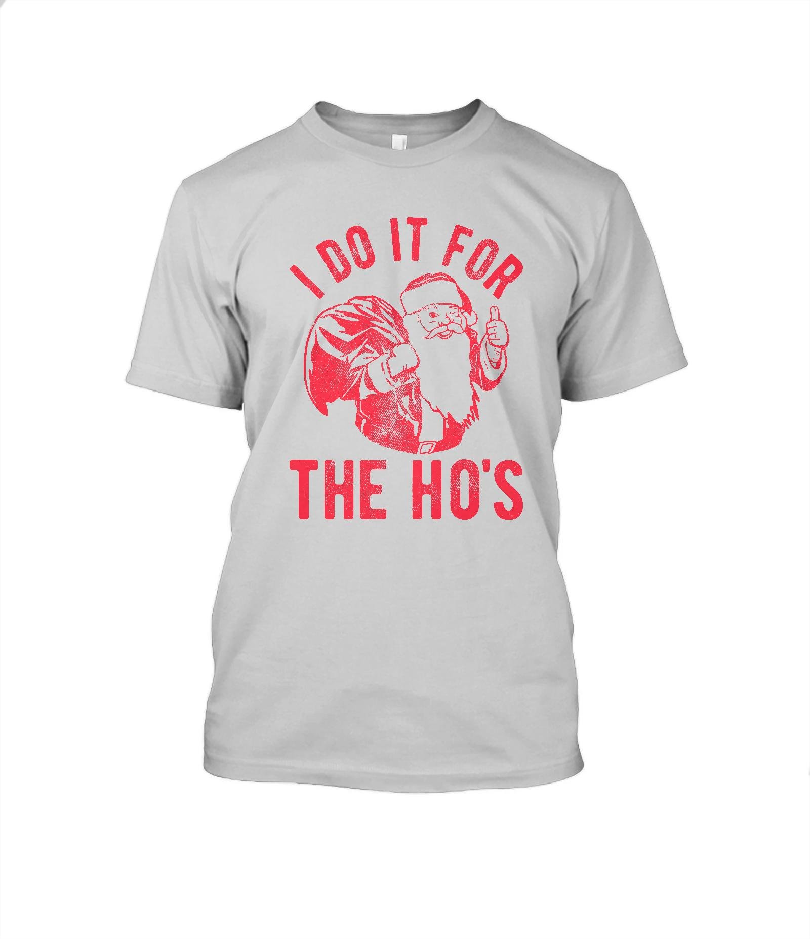 I do it for the ho's