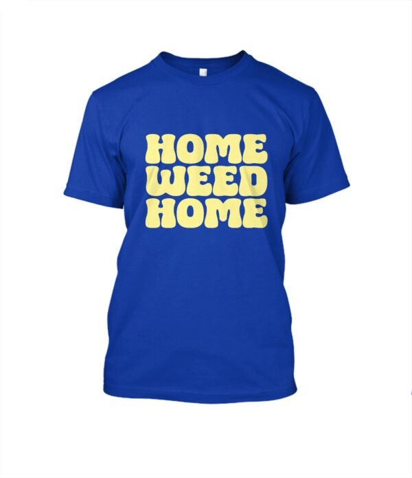 Home weed home