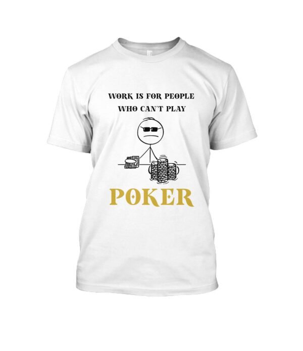 Camiseta POKER UNISEX "WOR IS FOR PEOPLE"
